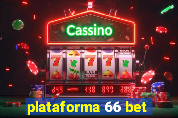 plataforma 66 bet